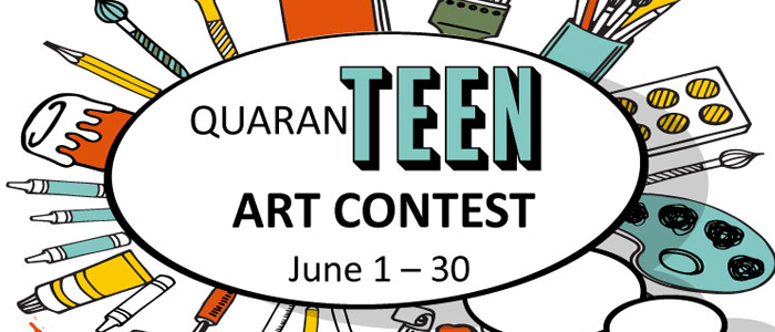 QuaranTEEN Art Contest with colorful art supplies surrounding text